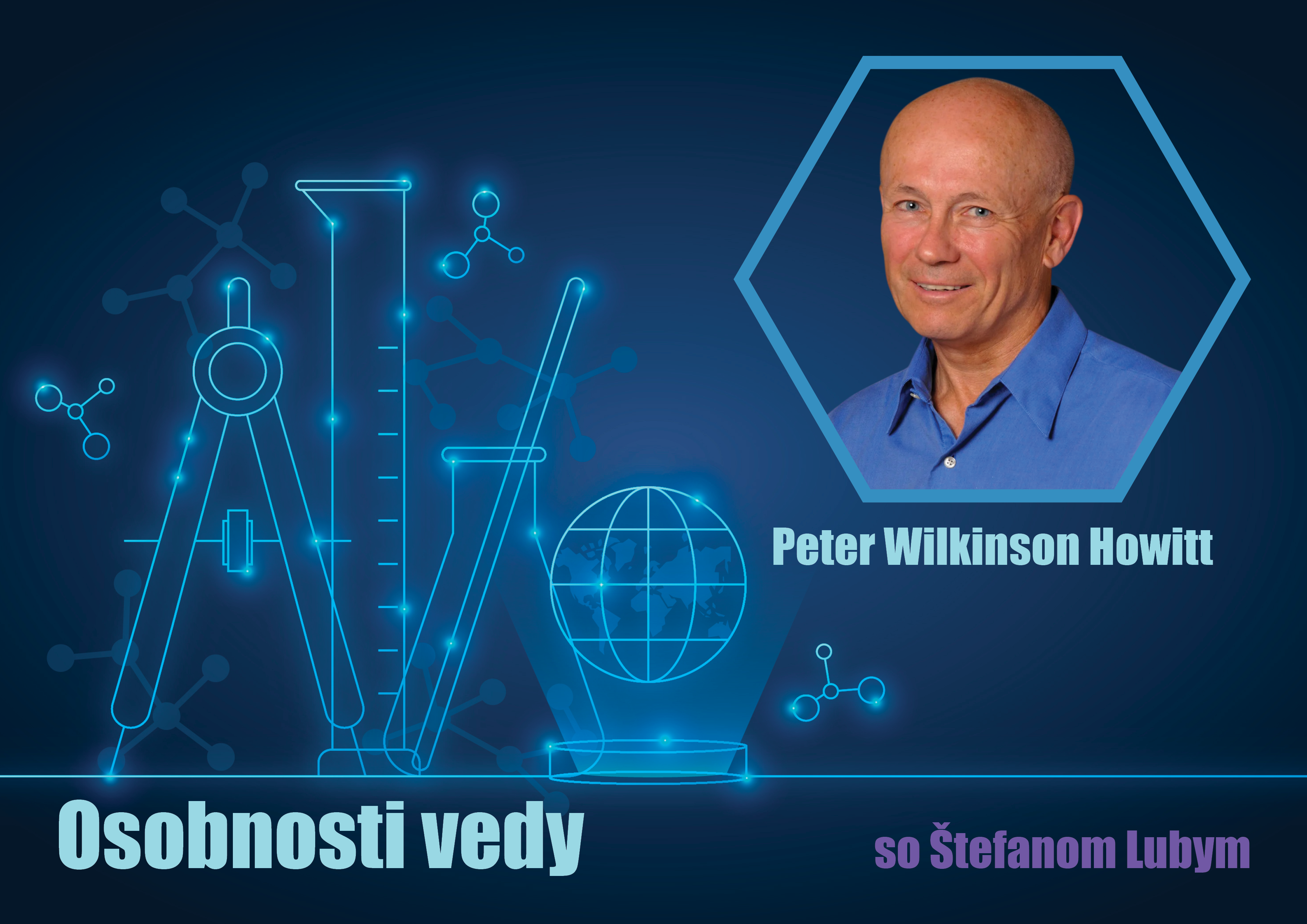 Osobnosti vedy so Štefanom Lubym: Peter Wilkinson Howitt,