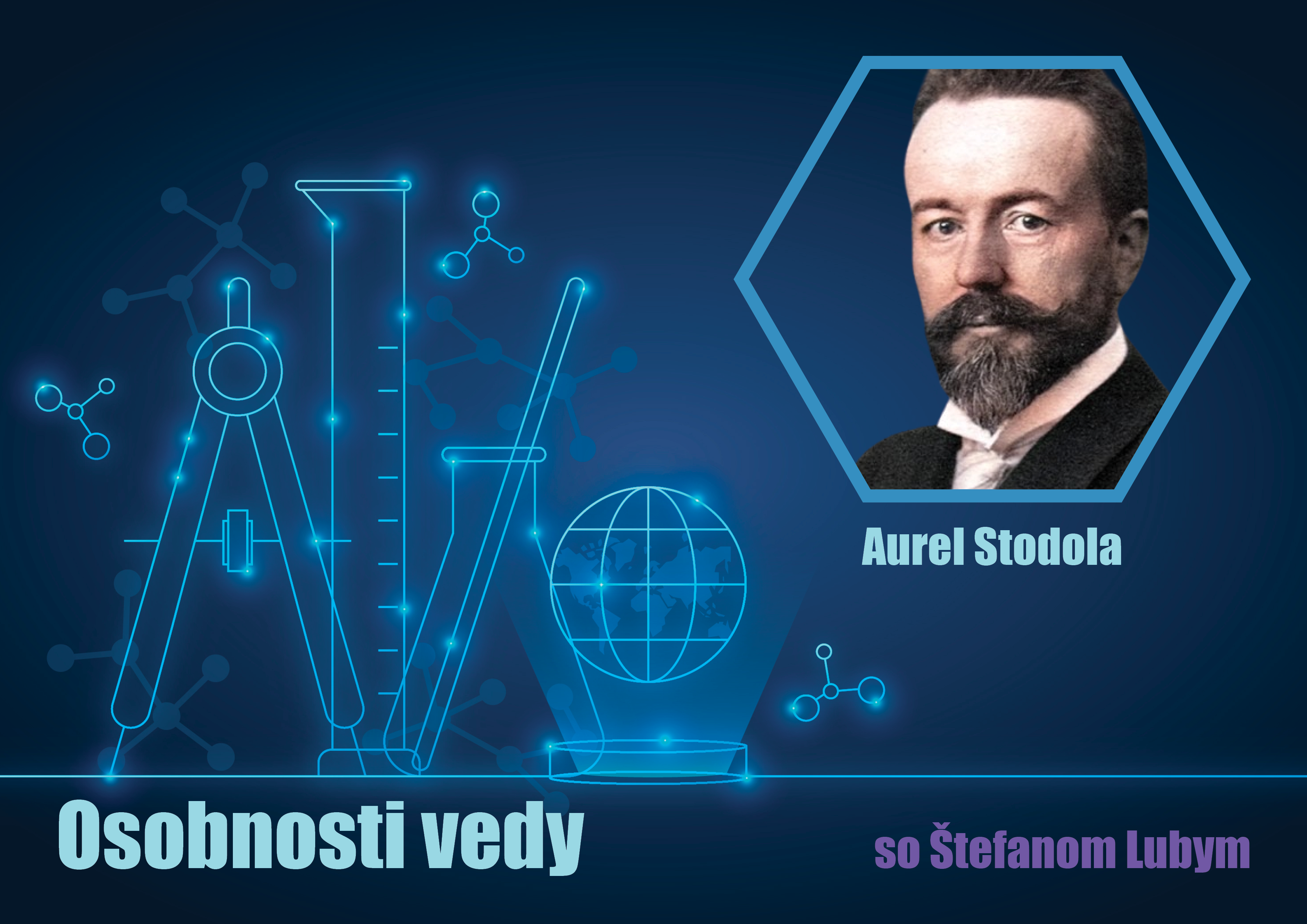Osobnosti vedy so Štefanom Lubym: Aurel Stodola