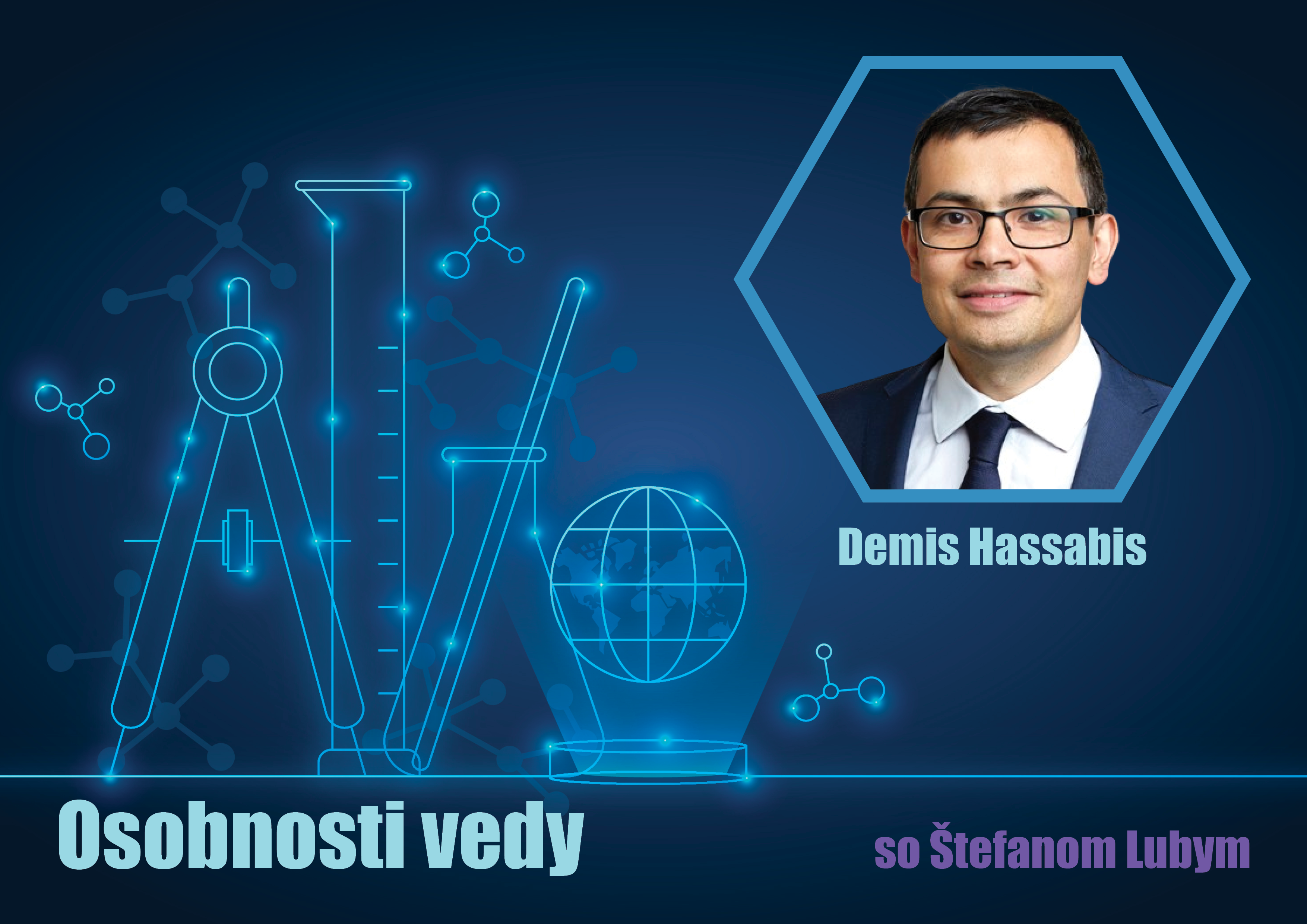 Osobnosti vedy so Štefanom Lubym: Demis Hassabis