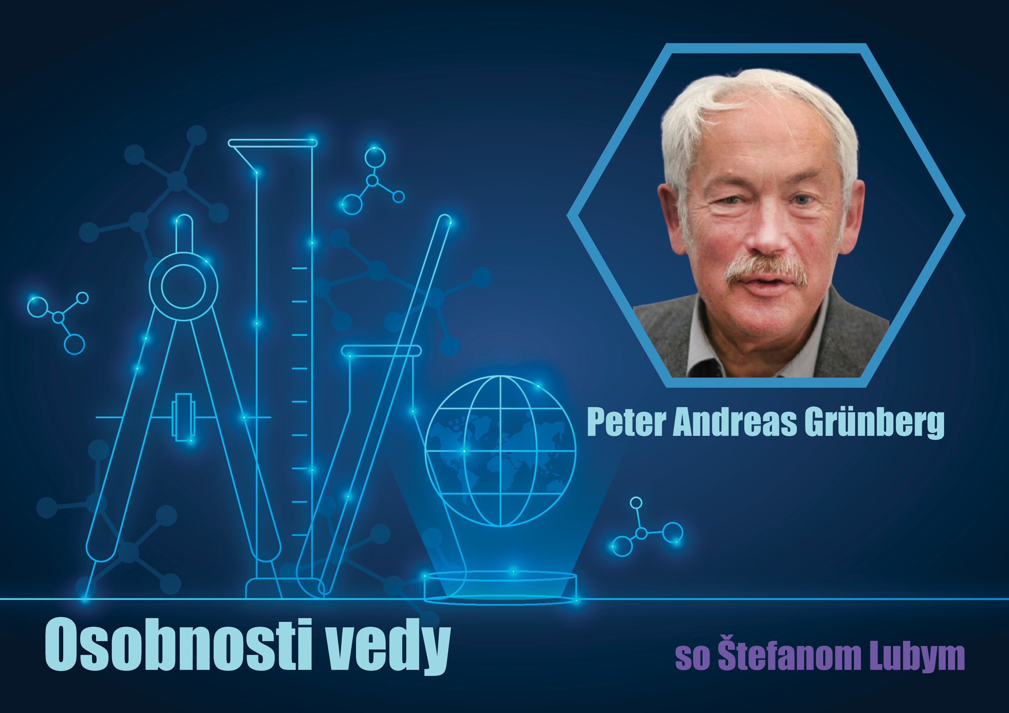 Osobnosti vedy so Štefanom Lubym: Peter Andreas Grünberg