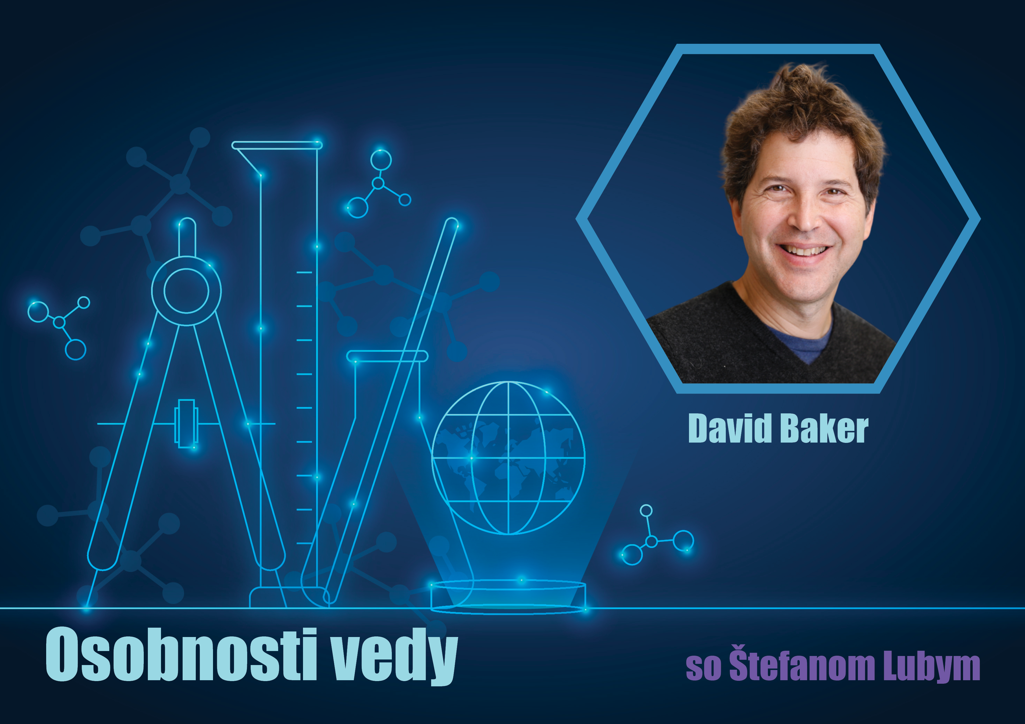 Osobnosti vedy so Štefanom Lubym: David Baker