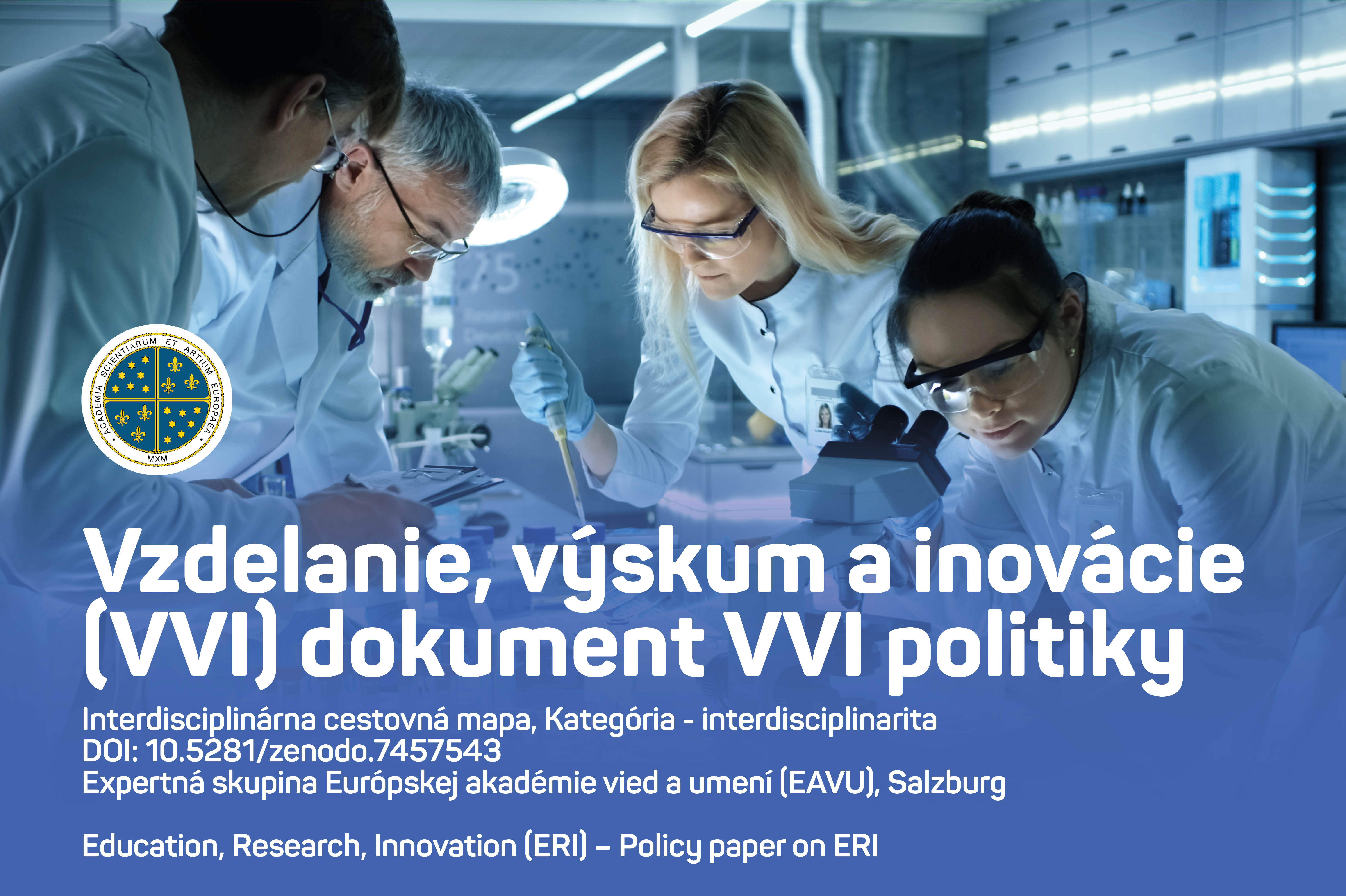Vzdelanie, výskum a inovácie (VVI) dokument VVI politiky - Expertná skupina Európskej akadémie vied a umení (EAVU), Salzburg